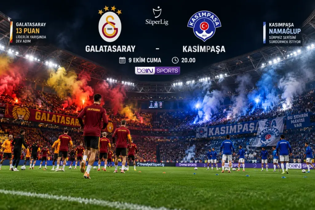 Süper Lig’de Kritik Cuma: Galatasaray-Kasımpaşa Maçı Öncesi Tüm Bilgiler